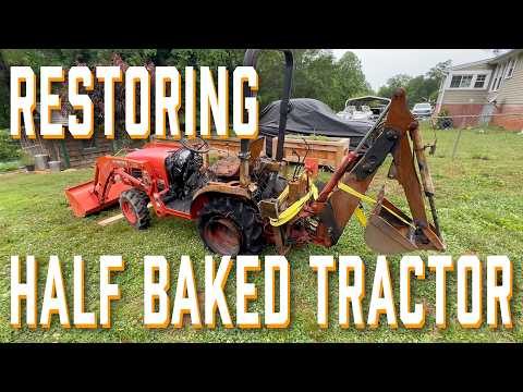 Half Baked Tractor Part 1 - Tractor Purchase