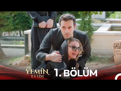 Bir Yemin Ettim - Uzun Versiyon 1. Bölüm