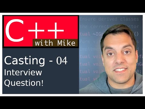 C++ Casting - Part 4 - static_cast vs dynamic_cast (Interview Question) Ep. 95