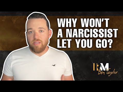 Why won’t a narcissist let you go?