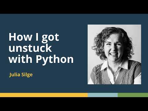 How I got unstuck with Python (Julia Silge, Posit) | posit::conf(2025)