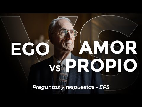 Ego vs Amor Propio: ¿Cuál es el secreto de la verdadera felicidad? - EP5