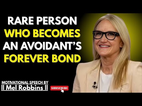 Avoidants Only Bond for Life With ONE Rare Person | Mel Robbins Best Powerful Speech