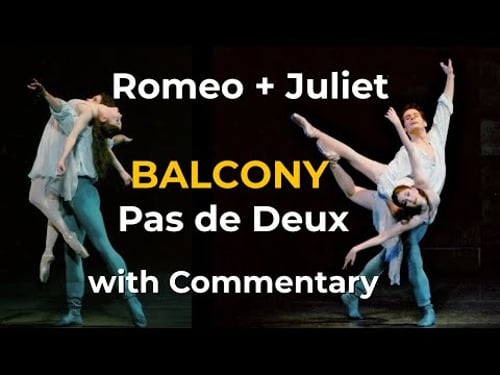 Romeo & Juliet Balcony Pas de Deux – Ballet Commentary | Kathryn Morgan