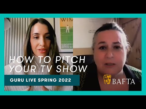How to turn your TV concept into an idea ready to be pitched | BAFTA Guru Live