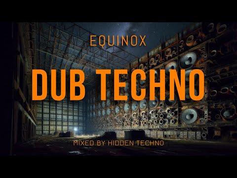 Equinox - Dub Techno 2025
