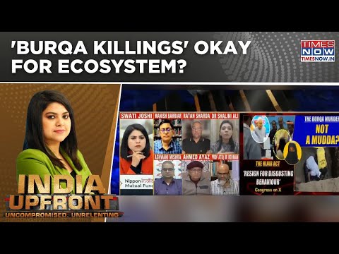Man Kills Wife, Betis Over Burqa In U.P's Shamli; 'Burqa Killings' Okay For Ecosystem? India Upfront