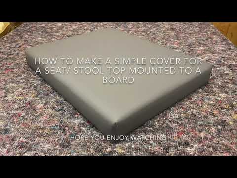 How to upholster a simple fabric covered square seat or stool top fixed to a board