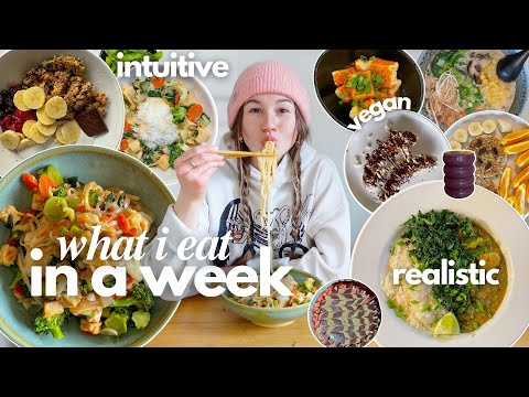 what I eat in a week intuitively π«β¨ ( realistic + vegan )