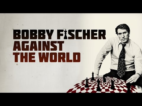 Chess documentary: Bobby Fischer Against The World (2011)