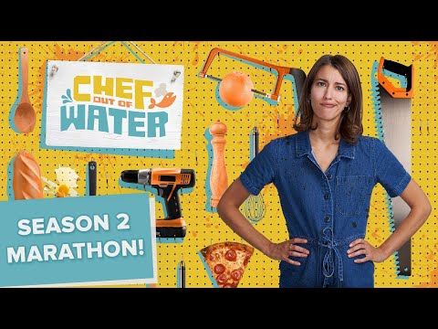Chef Out Of Water Season 2 Marathon • Tasty