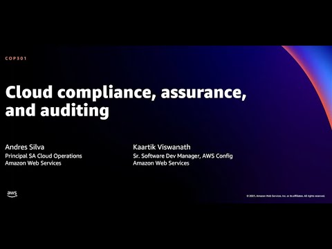AWS re:Invent 2021 - Cloud compliance, assurance, and auditing