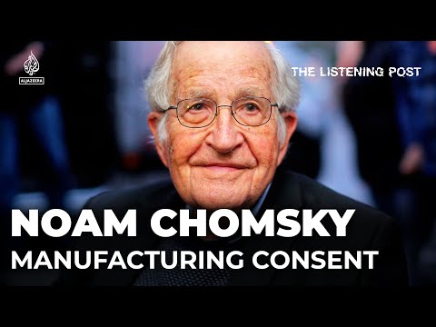 Noam Chomsky's Manufacturing Consent revisited | The Listening Post