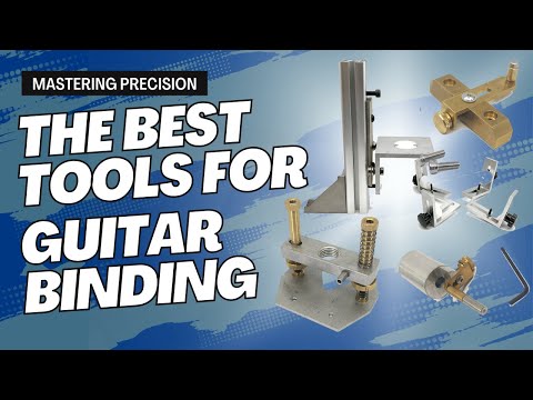 Top Tools for Perfect Guitar Binding and Routing
