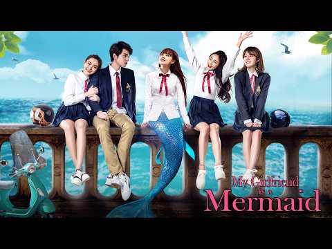 My Girlfriend is a Mermaid | Campus Love Story Romance film, Full Movie HD