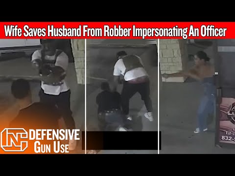 Watch Wife Save Husband From Robber Impersonating An Officer