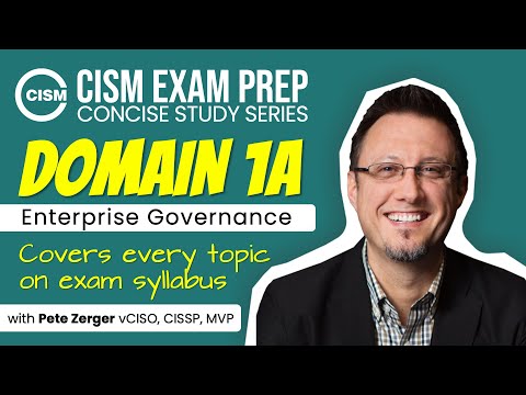 CISM EXAM PREP - Domain 1A - Enterprise Governance