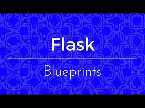 Intro to Flask Blueprints