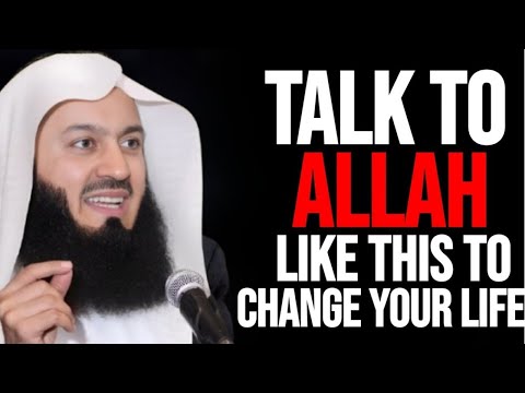 TALK TO ALLAH LIKE THIS AND WATCH YOUR PRAYERS GET ANSWERED | Mufti Menk | Islamic Lectures