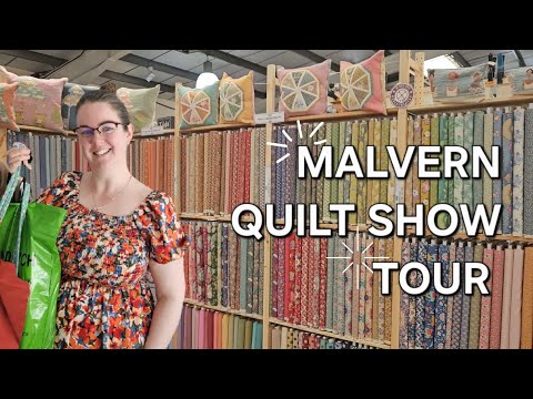 MALVERN QUILT SHOW TOUR | And Fabric Haul!