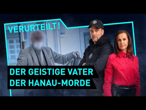 Der geistige Vater der Hanau Morde | Verurteilt! - Der Gerichtspodcast