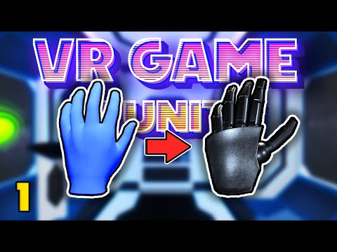 Let's Make a VR Game Part 1 - VR Setup and Hand Presence