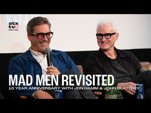 MAD MEN Revisited: 10 Year Anniversary with Jon Hamm & John Slattery | ATX TV Festival