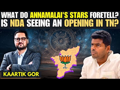 What do Annamalai's stars foretell? Is NDA seeing an opening in TN? • Kaartik Gor