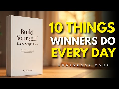 10 Things You Must Work On Every Day | Audiobook