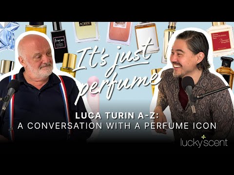09. Luca Turin A-Z: A Conversation with a Perfume Icon | It's Just Perfume
