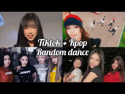 Kpop + Tiktok Random dance