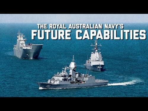 The Royal Australian Navy's Strength and Future Capabilities | COMPILATION