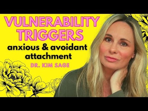 VULNERABILITY TRIGGERS: ANXIOUS AND AVOIDANT ATTACHMENT