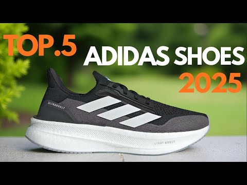Top 5 Best Adidas Shoes Of 2025