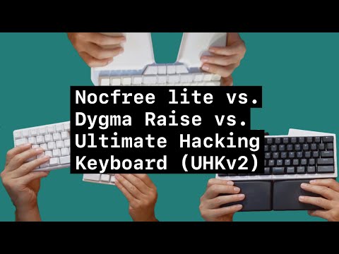 Comparison: Dygma Raise vs. Nocfree Lite vs. Ultimate Hacking Keyboard (UHKv2)