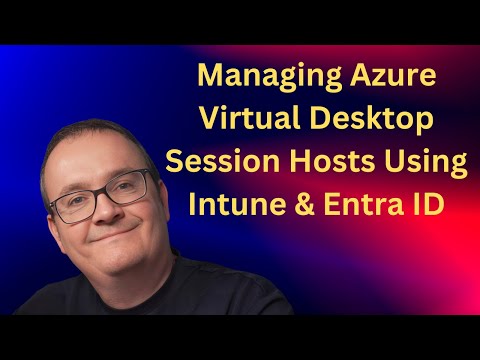 Intune Device Management with Azure Virtual Desktop: What Works and What Doesn't!