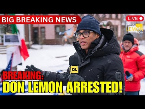 BREAKING: Don Lemon ARRESTED!