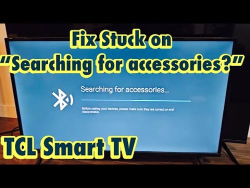 TCL Smart TV: Stuck on Searching for Accessories? (won't find bluetooth earbuds /headphones?) FIXED!