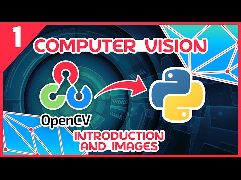 OpenCV Python Tutorial #1 - Introduction & Images