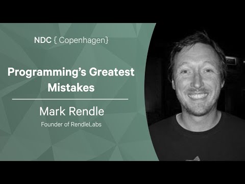 Programming’s Greatest Mistakes - Mark Rendle - NDC Copenhagen 2022