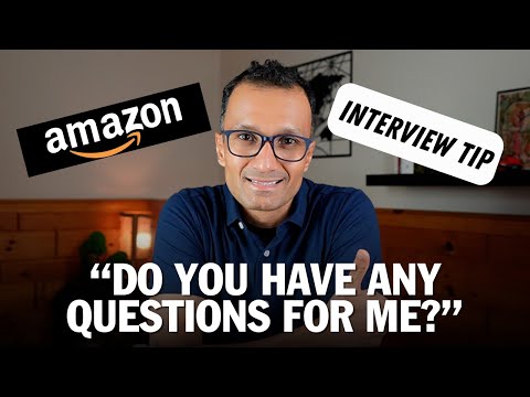 How to Answer: “Do You Have Any Questions for Me?” – Amazon Interview Tip