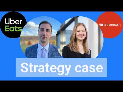 Consulting case interview: DoorDash vs Uber Eats (w/ EY and BCG Consultants)
