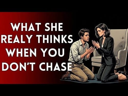 Why She Starts Thinking About You When You Stop Chasing | Stoic Wisdom