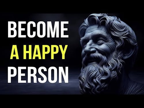 13 Things You Need to Know to Live a Happy Life in 2025 | Stoicism