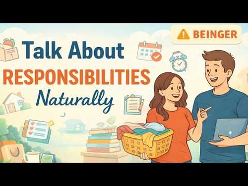 How To Talk About Responsibilities Naturally | Daily Life Conversation Practice