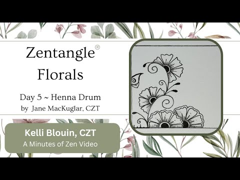 Zentangle® ~ Floral patterns ~ Day 5 ~ Henna Drum
