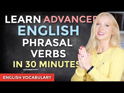 Learn 50 Phrasal Verbs in 30 minutes - ALL the Advanced Phrasal Verbs You Need! (+ Free PDF & Quiz)