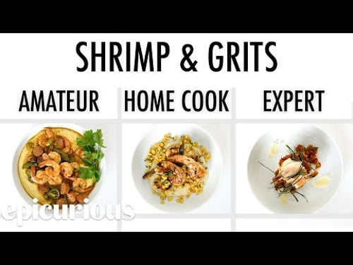 4 Levels of Shrimp & Grits: Amateur to Food Scientist