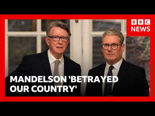 Mandelson 'betrayed our country', says UK PM | BBC News