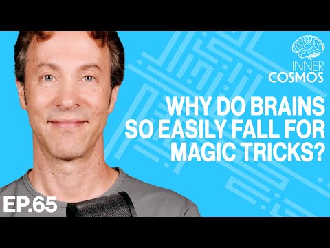 Why do brains so easily fall for magic tricks? | Inner Cosmos with David Eagleman